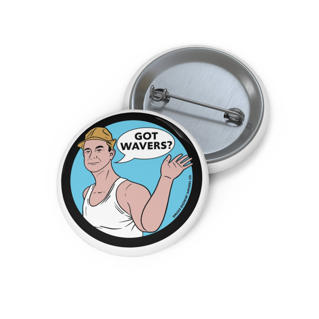 Got Wavers Pin